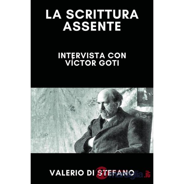 Scrittura assente: intervista con Víctor Goti (La)