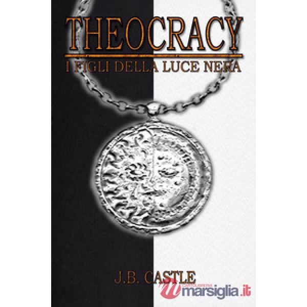 Theocracy. I figli della luce nera
