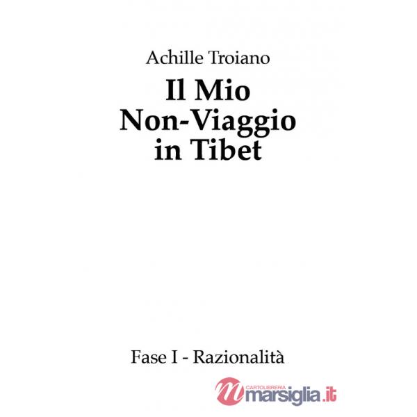 Mio non-viaggio in Tibet. Fase I. Razionalità (Il)