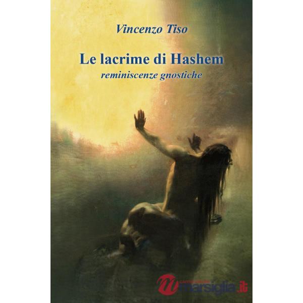 Lacrime di Hashem. Reminiscenze gnostiche (Le)