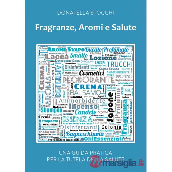 Fragranze, aromi e salute. Una guida pratica per la tutela della salute