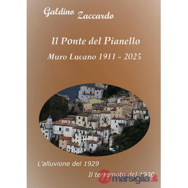 Ponte del Pianello, Muro Lucano 1911-2025-L'alluvione del 1929-Il terremoto del 1930 (Il)
