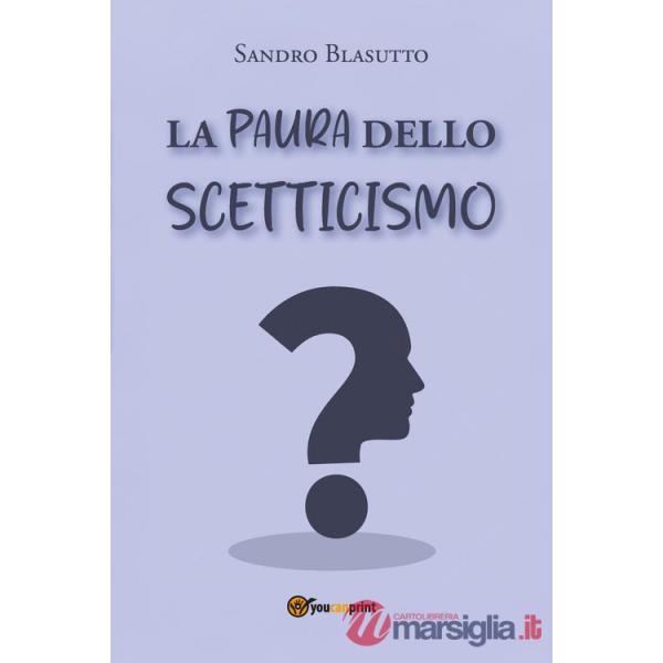 Paura dello scetticismo (La)