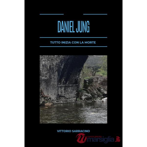 Tutto inizia con la morte. Daniel Jung