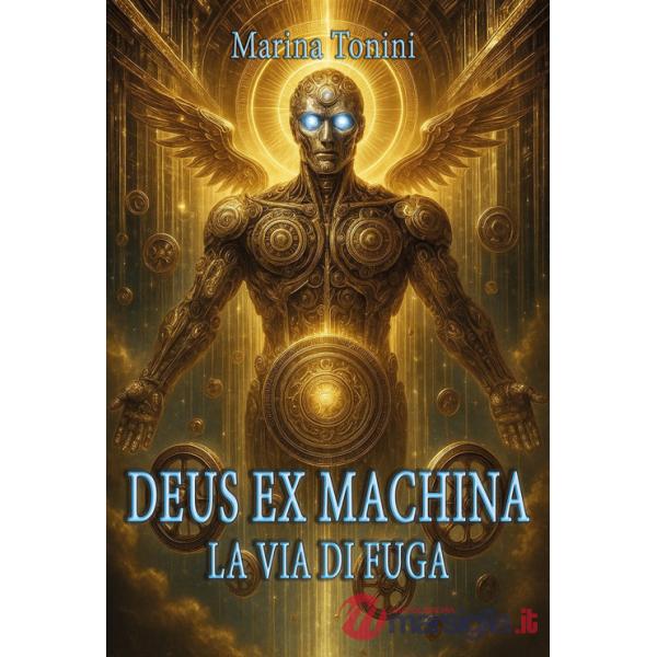 Deus ex machina. La via di fuga