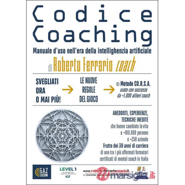 Codice coaching. Manuale d'uso nell'era della intellighenzia artificiale