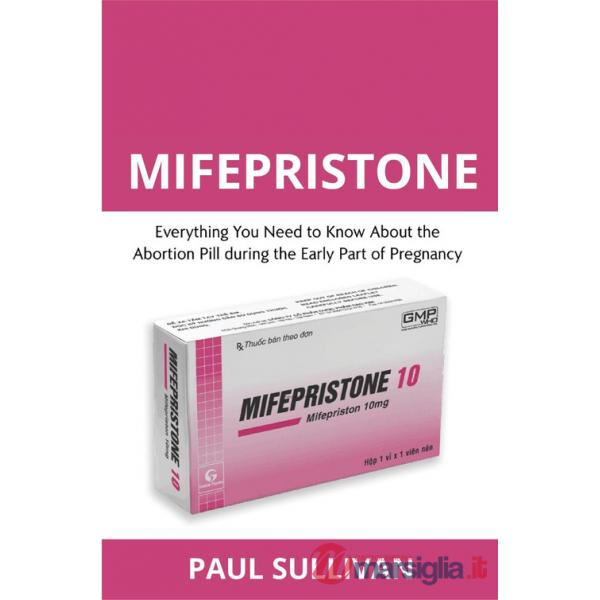 Mifepristone. Everything you need to know about the abortion pill during the early part of pregnancy