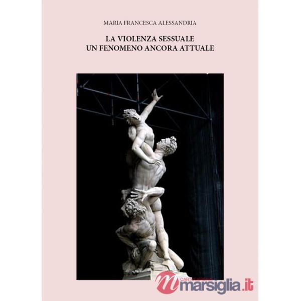 Violenza sessuale un fenomeno ancora attuale (La)
