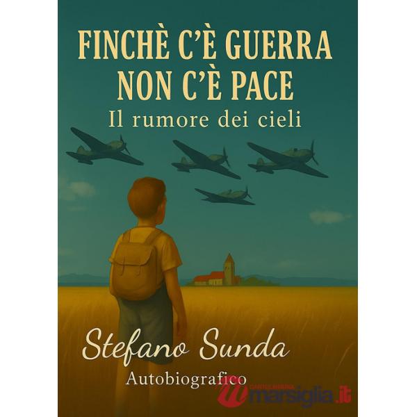Finché c'è guerra non c'è pace. Il rumore dei cieli