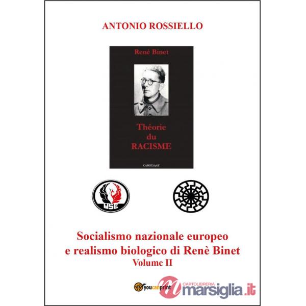 Socialismo nazionale europeo e realismo biologico di Renè Binet. Vol. 2
