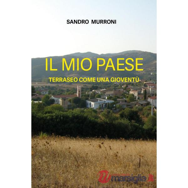 Mio paese. Terraseo come una gioventù (Il)
