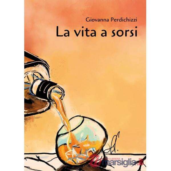 Vita a sorsi (La)