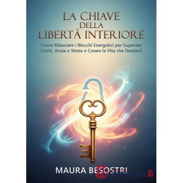 Chiave della libertà interiore (La)
