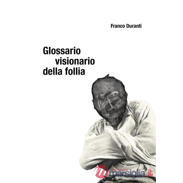 Glossario visionario della follia