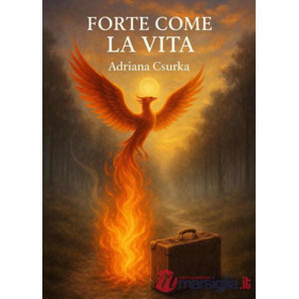 Forte come la vita