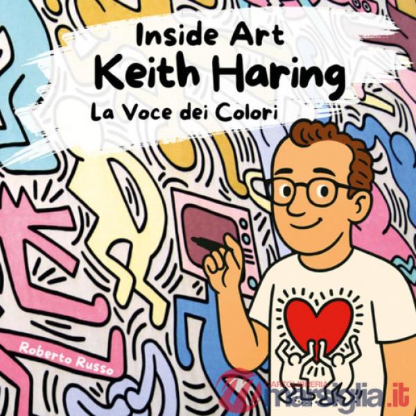 Keith Haring. La voce dei colori