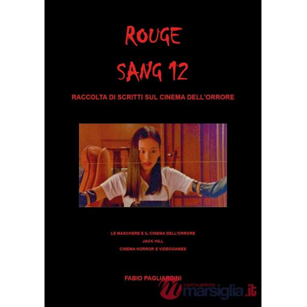 Rouge sang: raccolta di scritti sul cinema dell'orrore. Vol. 12
