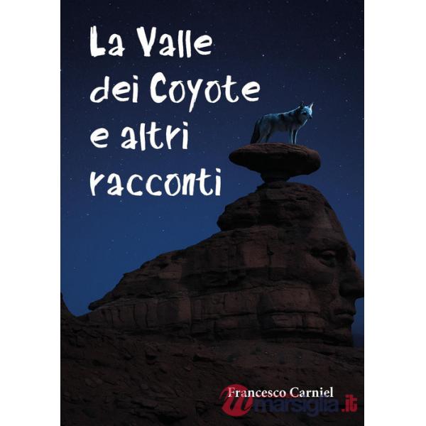 Valle dei coyote e altri racconti (La)