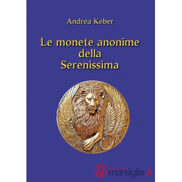 Monete anonime della Serenissima (Le)