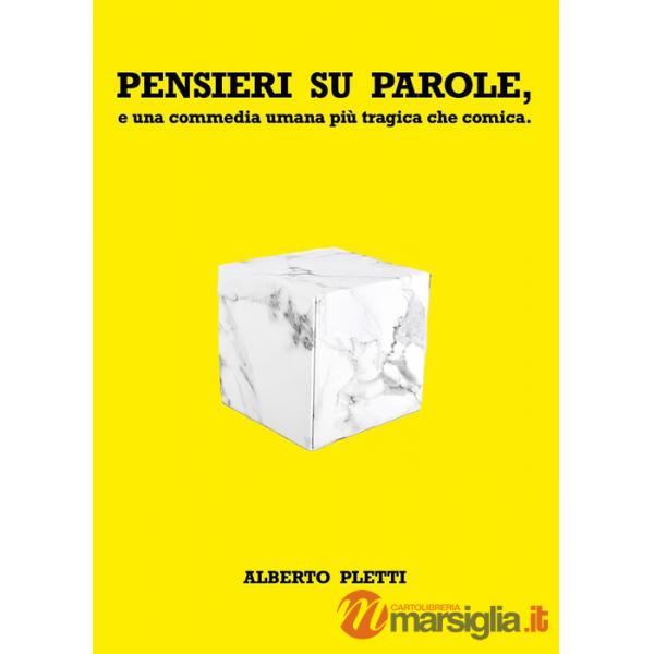 Pensieri su parole, e una commedia umana più tragica che comica