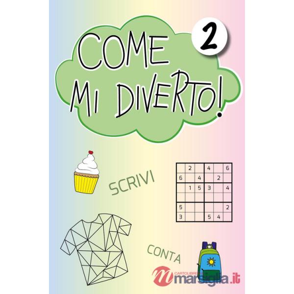 Come mi diverto! Gioca, conta, scrivi, disegna e colora. Vol. 2