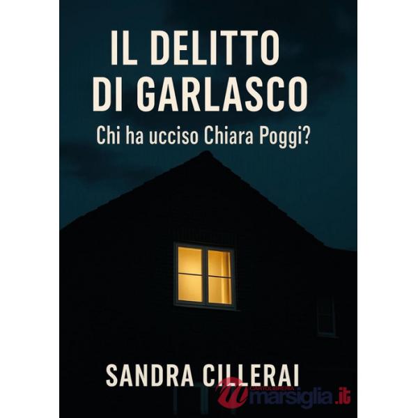 Delitto di Garlasco. Chi ha ucciso Chiara Poggi? (Il)