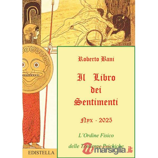 Libro dei sentimenti. L'ordine fisico delle tendenze psichiche (Il)