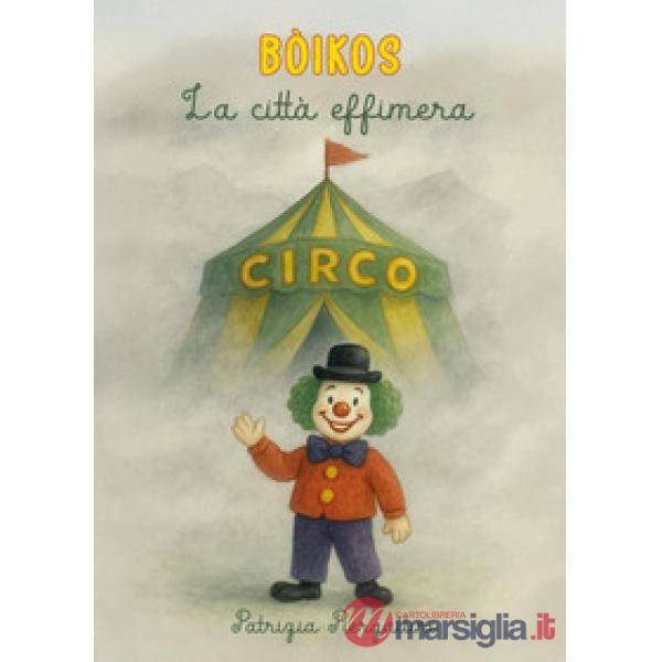Bòikos. La città effimera