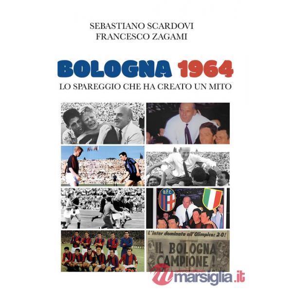 Bologna 1964. Lo spareggio che ha creato un mito