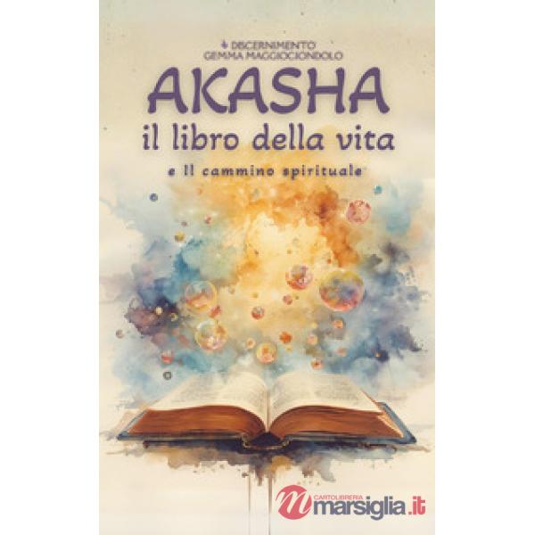 Akasha. Il libro della vita e il cammino spirituale