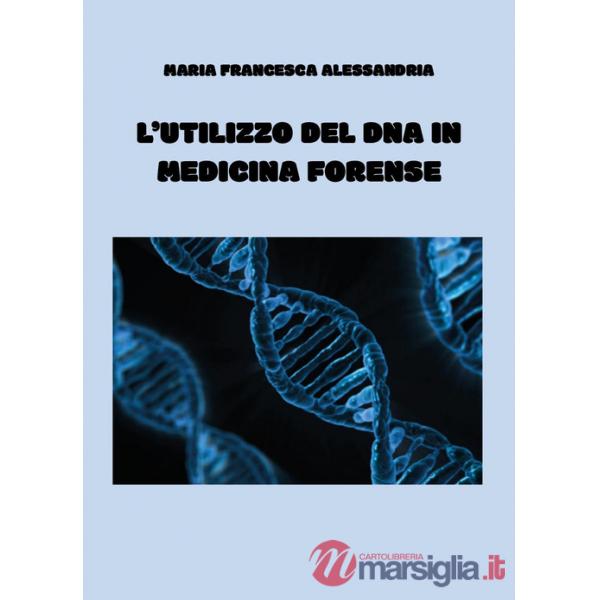Utilizzo del DNA in medicina forense (L')