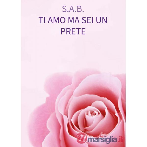 Ti amo ma sei un prete