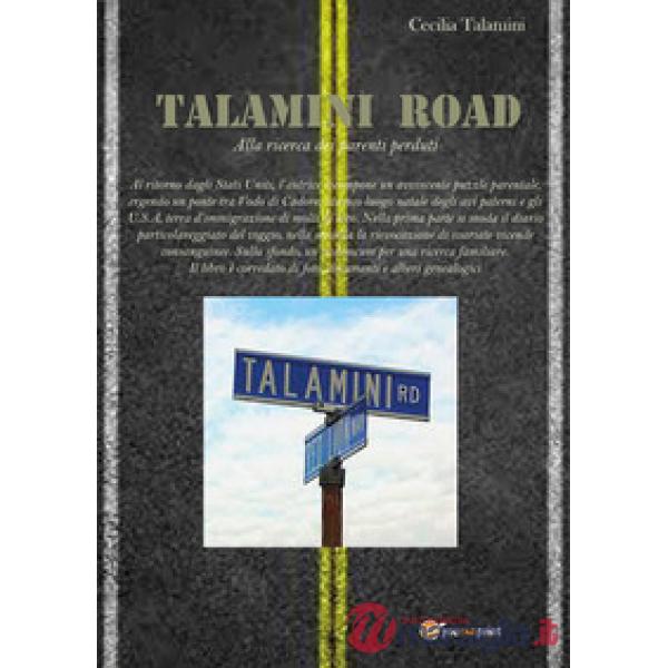 Talamini road. Alla ricerca dei parenti perduti
