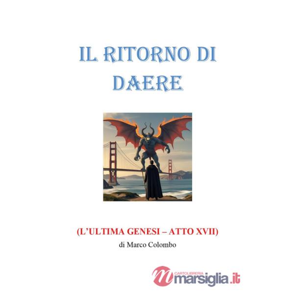 Ritorno di Daere. L'ultima Genesi. Atto XVII (Il)