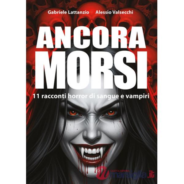Ancora morsi: 11 racconti horror di sangue e vampiri