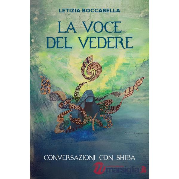 Voce del vedere. Conversazioni con Shiba (La)