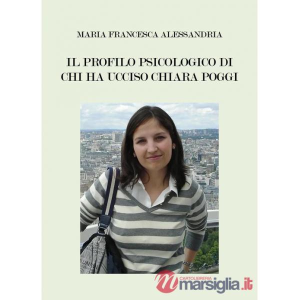 Profilo psicologico di chi ha ucciso Chiara Poggi (Il)