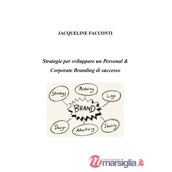 Strategie per sviluppare un personal e corporate branding di successo
