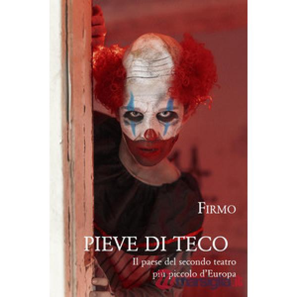 Pieve di Teco. Il paese del secondo teatro più piccolo d'Europa