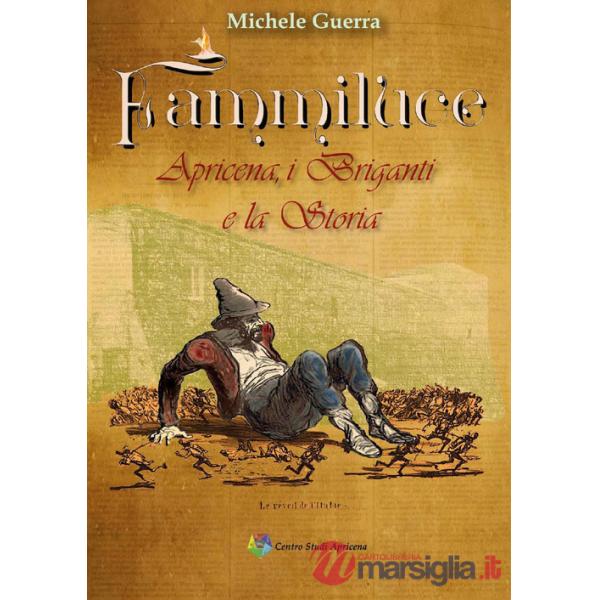 Fammiluce. Apricena, i briganti e la storia