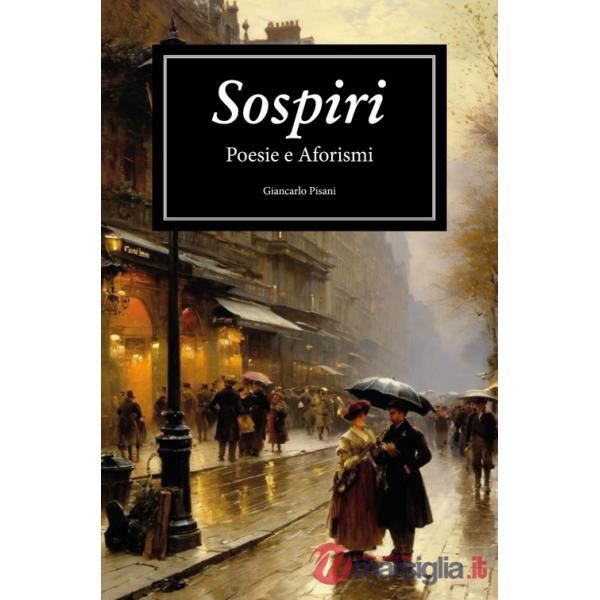 Sospiri. Poesie e aforismi