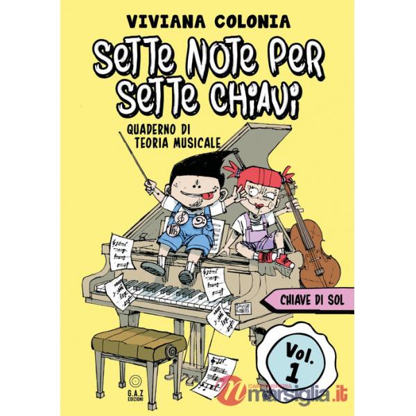 Sette note per sette chiavi. Vol. 1: Chiave di sol