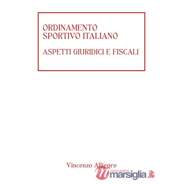 Ordinamento Sportivo Italiano. Aspetti giuridici e fiscali