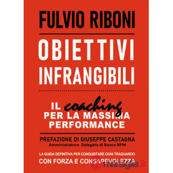 Obiettivi infrangibili. Il coaching per la massima performance
