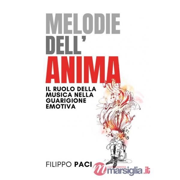 Melodie dell'anima. Il ruolo della musica nella guarigione emotiva