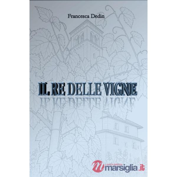 Re delle vigne (Il)