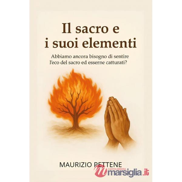 Sacro e i suoi elementi. Abbiamo ancora bisogno di sentire l'eco del sacro ed esserne catturati? (Il)