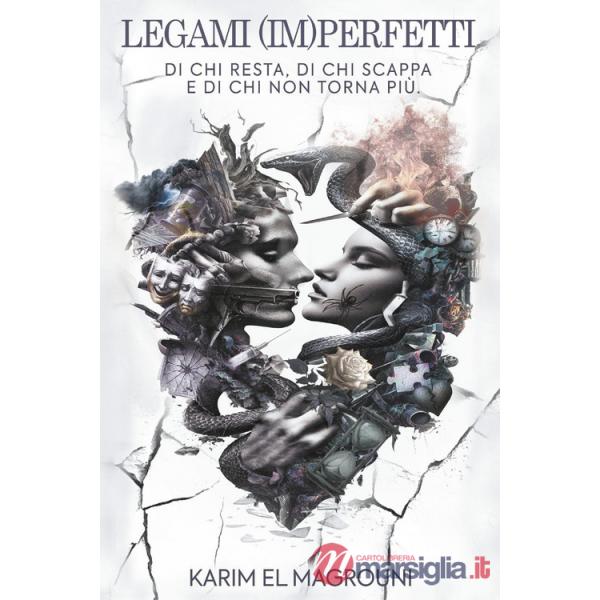 Legami (im)perfetti. Di chi resta, di chi scappa e di chi non torna più