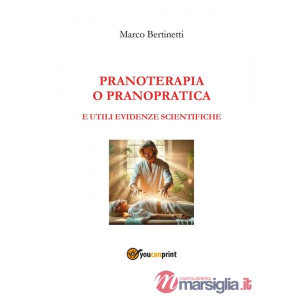 Pranoterapia o pranopratica e utili evidenze scientifiche