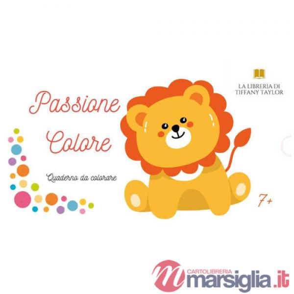 Passione colore. Ediz. illustrata